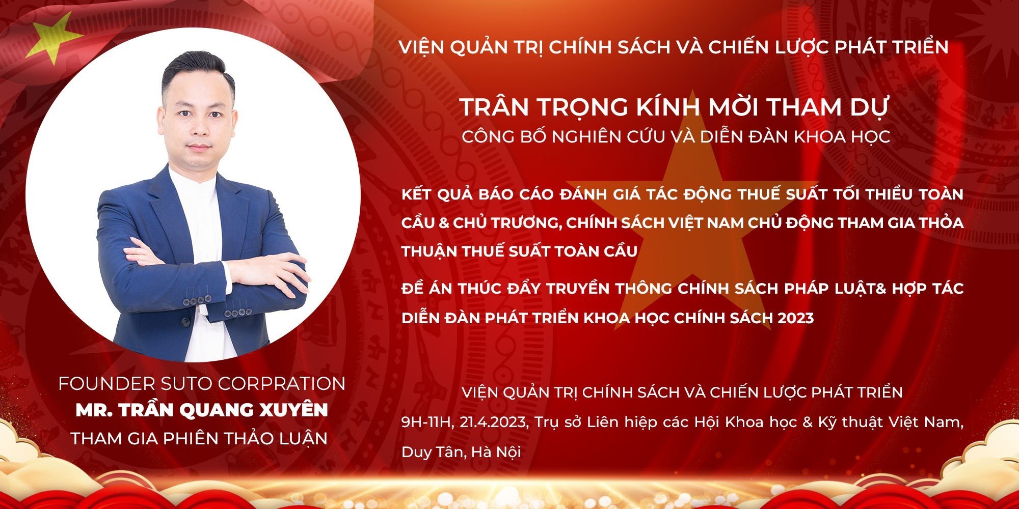 Chủ tịch Suto Corporation - ông Trần Quang Xuyên sẽ có buổi làm việc và phát biểu tại buổi toạ đàm của Viện Quản trị chính sách và chiến lược phát triển Việt Nam